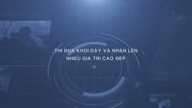 Thông điệp lịch sử: Thi đua khơi dậy và nhân lên nhiều giá trị cao đẹp