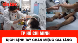 Dịch bệnh tay chân miệng tại TP Hồ Chí Minh gia tăng