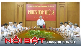 Nổi bật tuần qua: Tập trung điều tra, xử lý dứt điểm các vụ án tham nhũng, lãng phí, tiêu cực