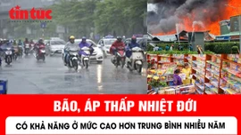 Bão, áp thấp nhiệt đới có khả năng ở mức cao hơn trung bình nhiều năm