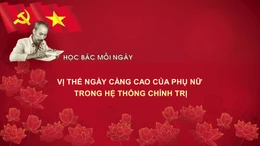 Học Bác mỗi ngày: Vị thế ngày càng cao của phụ nữ trong hệ thống chính trị