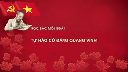 Học Bác mỗi ngày: Tự hào có Đảng quang vinh!