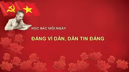 Học Bác mỗi ngày: Đảng vì dân, dân tin đảng