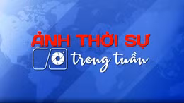Ngày 16/2/2025: Việt Nam trong tuần qua ảnh