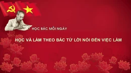 Học Bác mỗi ngày: Học và làm theo Bác từ lời nói đến việc làm