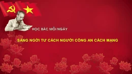 HỌC BÁC MỖI NGÀY: Sáng ngời tư cách người công an cách mạng