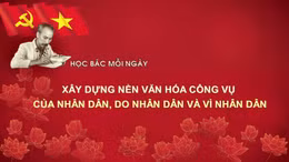 Học Bác mỗi ngày: Xây dựng nền văn hóa công vụ của nhân dân, do nhân dân và vì nhân dân