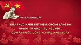 Học Bác mỗi ngày: Đưa thực hành tiết kiệm, chống lãng phí thành 'tự giác', 'tự nguyện', 'cơm ăn nước uống, áo mặc hàng ngày'