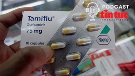 Bác sĩ ơi: Cảnh báo việc tự ý dùng thuốc Tamiflu điều trị cúm