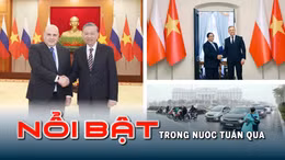 Tin tức TV Nổi bật tuần qua: Diễn đàn Quốc gia phát triển doanh nghiệp công nghệ số; Nghị định 168/CP nâng cao ý thức tham gia giao thông