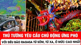 Thủ tướng yêu cầu chủ động ứng phó với siêu bão Ragasa từ sớm, từ xa, ở mức cao nhất