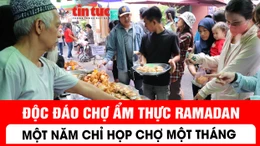 Độc đáo chợ ẩm thực Ramadan một năm chỉ họp chợ một tháng