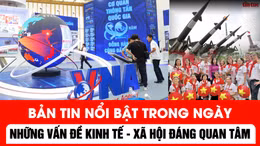 Nhiều vấn đề kinh tế - xã hội nổi bật trong ngày 28/8