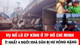 Vụ nổ lò ép kính ở TP Hồ Chí Minh: Ít nhất 4 ngôi nhà người dân bị hư hỏng nặng