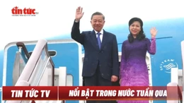 Tin tức TV: Tổng Bí thư, Chủ tịch nước Tô Lâm và Phu nhân thăm cấp Nhà nước tới Cộng hòa Nhân dân Trung Hoa