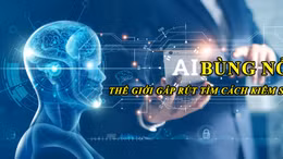 Tin tức TV: AI bùng nổ, thế giới gấp rút tìm cách kiểm soát