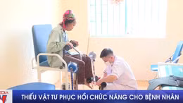 Thiếu vật tư phục hồi chức năng cho bệnh nhân