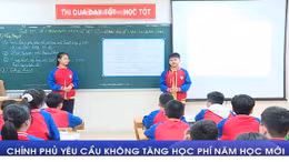 Chính phủ yêu cầu không tăng học phí năm học mới