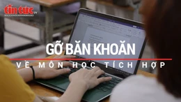 Tin tức TV: Gỡ băn khoăn về môn học tích hợp 