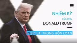 Nhiệm kỳ của ông Donald Trump dần khép lại trong hỗn loạn