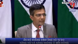 Ấn Độ khẳng định ủng hộ tự do hàng hải và hàng không ở Biển Đông