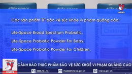 Cảnh báo thực phẩm bảo vệ sức khoẻ vi phạm quảng cáo