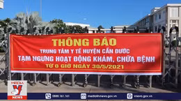 Long An phong tỏa, khử khuẩn khu vực thị trấn Cần Đước