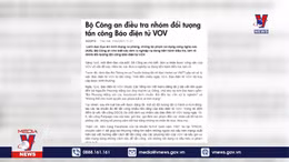 Xử lý nghiêm các đối tượng tấn công mạng Báo điện tử VOV