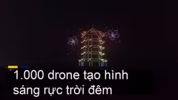 1.000 chiếc drone tạo hình sáng rực trời đêm mừng dỡ phong toả