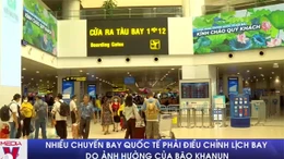 Nhiều chuyến bay quốc tế phải điều chỉnh lịch bay do ảnh hưởng của bão Khanun