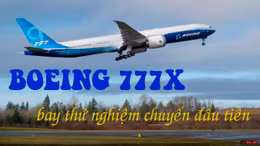 ‘Siêu máy bay’ Boeing 777X hoàn thành chuyến bay thử nghiệm đầu tiên