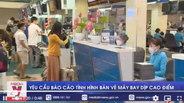 Yêu cầu báo cáo tình hình bán vé máy bay dịp cao điểm