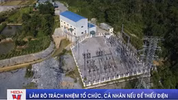 Làm rõ trách nhiệm tổ chức, cá nhân nếu để thiếu điện