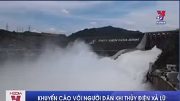 Khuyến cáo với người dân khi thủy điện xả lũ