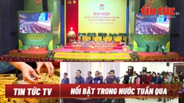 Tin tức TV - Nổi bật trong nước tuần qua: Đại hội Hội Nông dân Việt Nam; Thị trường vàng 'rung lắc' mạnh; Khởi tố, khám nhà cựu Bí thư Trịnh Văn Chiến