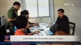 Phá đường dây cá độ bóng đá qua mạng 900 tỷ đồng