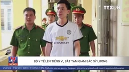 Bộ Y tế lên tiếng về việc bắt tạm giam bác sĩ Hoàng Công Lương