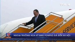 Video Ngoại trưởng Mỹ Mike Pompeo đến Hà Nội