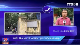 Thông tin mới nhất vụ tử vong tại Lễ hội âm nhạc Tây Hồ, Hà Nội