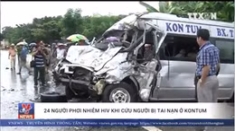 24 người phơi nhiễm HIV khi cứu người bị tai nạn giao thông ở Kon Tum