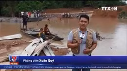 Vỡ đập thuỷ điện tại Lào: Cộng đồng người Việt vẫn an toàn