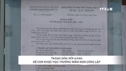 Trắng đêm xếp hàng để con vào mầm non công lập 