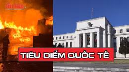 Tin tức TV: Lý giải động thái của Fed giữa căng thẳng Trung Đông