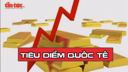 Tin tức TV: Giai đoạn sóng gió của giá vàng thế giới