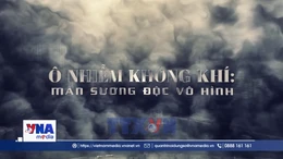 Ô nhiễm không khí: Màn sương độc vô hình