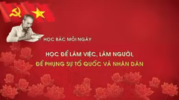 Học Bác mỗi ngày: Học để làm việc, làm người, để phụng sự Tổ quốc và nhân dân