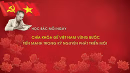 Chìa khóa để Việt Nam vững bước tiến mạnh trong kỷ nguyên phát triển mới