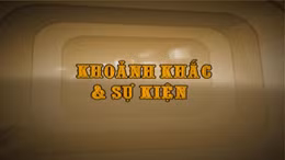 Khoảnh khắc và sự kiện ngày 6/5