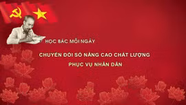 Học Bác mỗi ngày: Chuyển đổi số nâng cao chất lượng phục vụ nhân dân