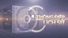 Thông điệp lịch sử: 'Dưới cờ Đảng vinh quang, vì tương lai tươi sáng của dân tộc, tiến lên, nhất định thắng'